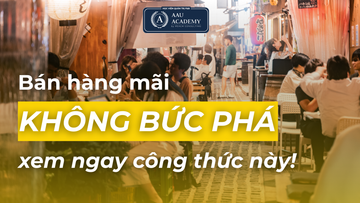 BÁN HÀNG MÃI KHÔNG BỨT PHÁ? ĐÂY LÀ CÔNG THỨC DOANH THU MỌI CHỦ QUÁN CẦN BIẾT!