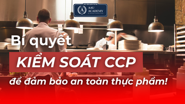 Bí quyết kiểm soát CCP để đảm bảo an toàn thực phẩm.