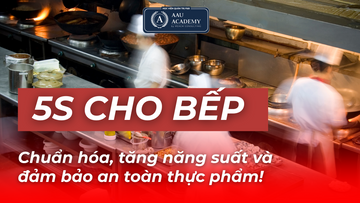 5S bếp trung tâm: Chuẩn hóa, năng suất & an toàn thực phẩm.