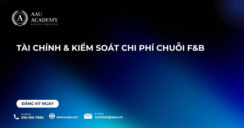 Tài chính & Kiểm soát Chi phí Chuỗi F&B