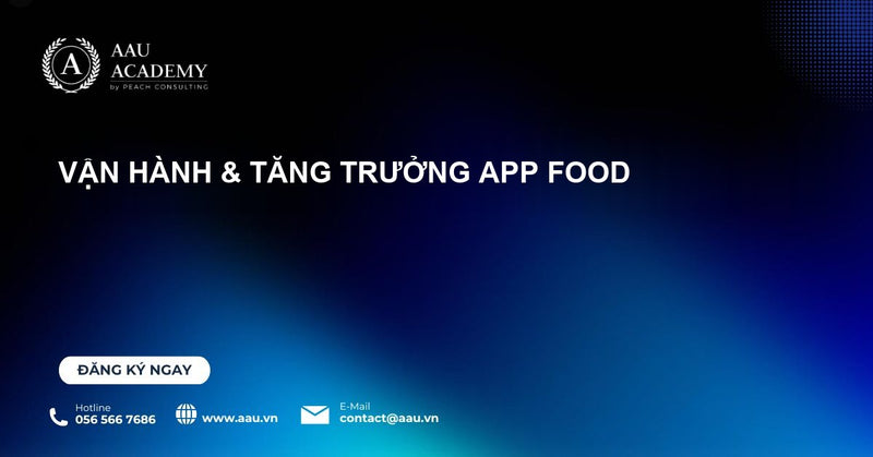 Vận hành & Tăng trưởng App Food