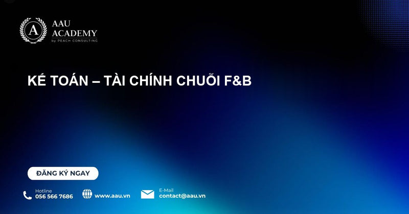 Kế toán – Tài chính Chuỗi F&B