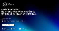 Khóa Quản lý Vận hành Chuỗi F&B – Xây dựng Hệ thống Vận hành Chuyên nghiệp