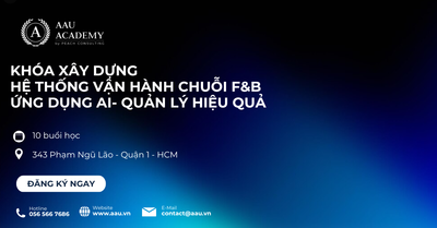 Khóa Quản lý Vận hành Chuỗi F&B – Xây dựng Hệ thống Vận hành Chuyên nghiệp