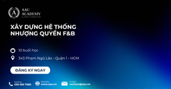 Khóa Xây dựng Hệ thống Nhượng quyền Chuỗi F&B – Franchise System