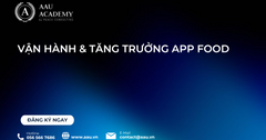 Khóa Vận hành & Tăng trưởng App Food