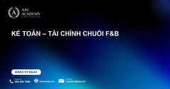 Kế toán – Tài chính Chuỗi F&B