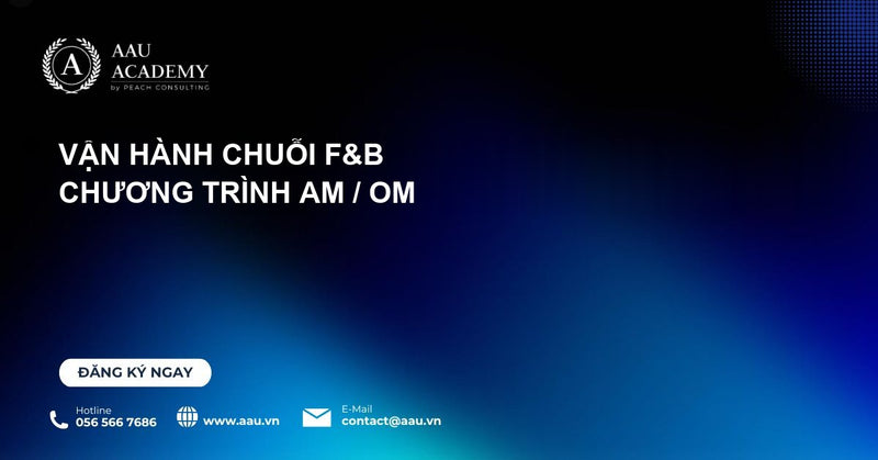 Vận hành Chuỗi F&B (AM / OM)